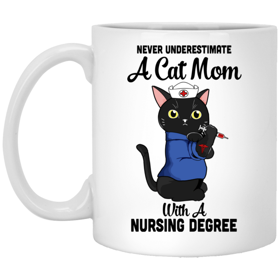 Never Underestimate A Cat Mom With A Nursing Degree Mug-Coffee Mug-XP8434 11 oz. White Mug-White