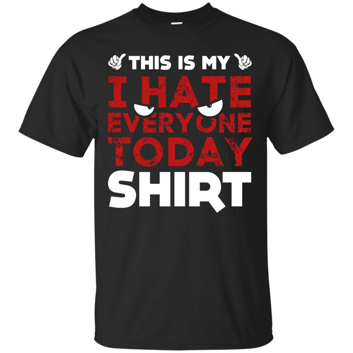 This Is My I Hate Everyone Today Shirt-T-Shirt & Hoodie-Classic T-Shirt-Black