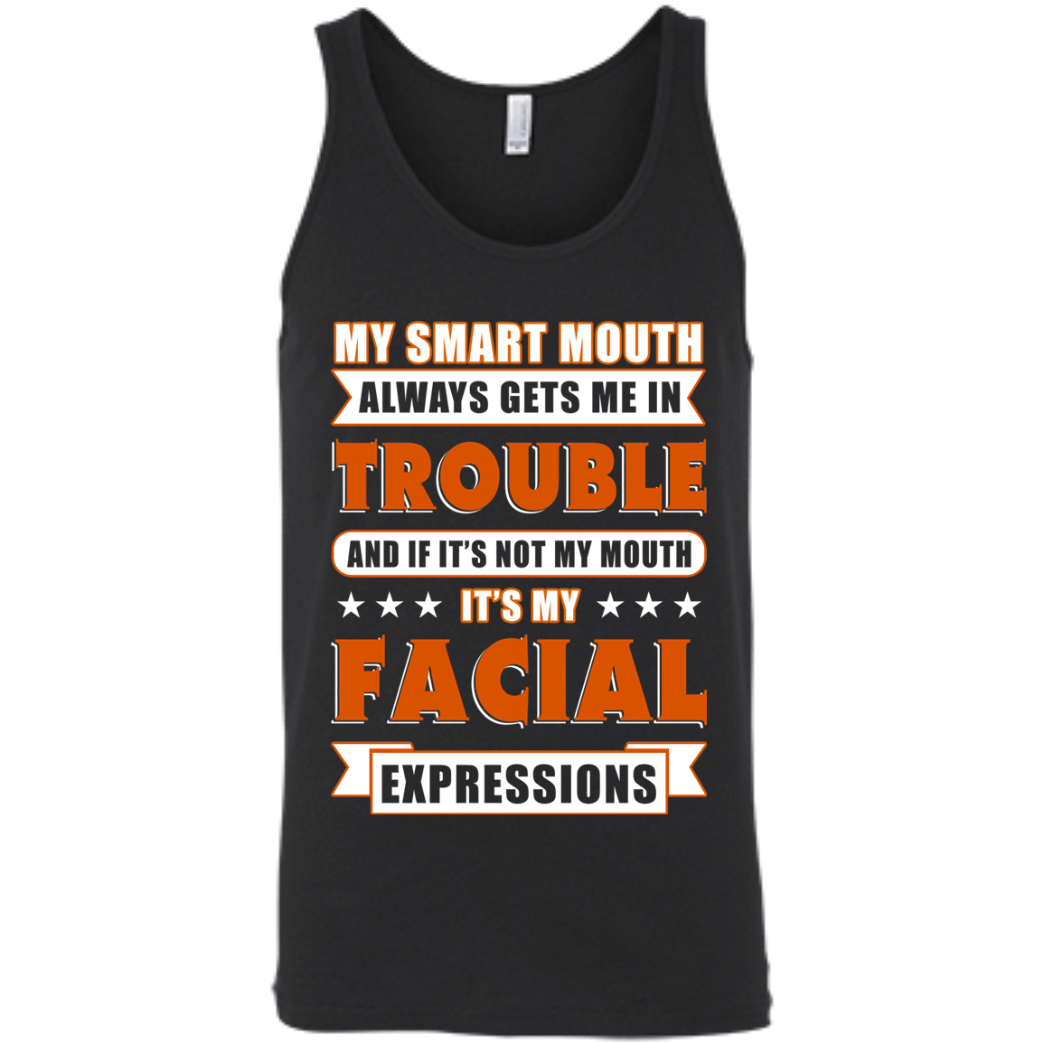 My Smart Mouth Always Gets Me Trouble-T-Shirt & Hoodie-Unisex Tank-Black