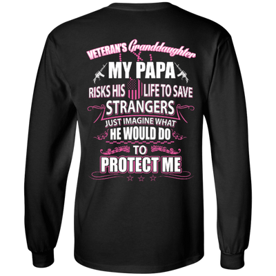 Veteran's Granddaughter My Papa Risks His Life To Save Strangers-T-Shirt & Hoodie-Long Sleeve T-Shirt-Black