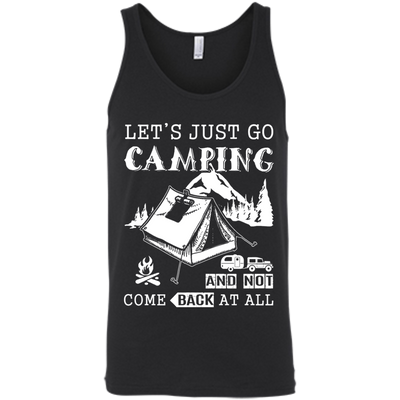 Let's Just Go Camping And Not Come Back At All-T-Shirt & Hoodie-Unisex Tank-Black
