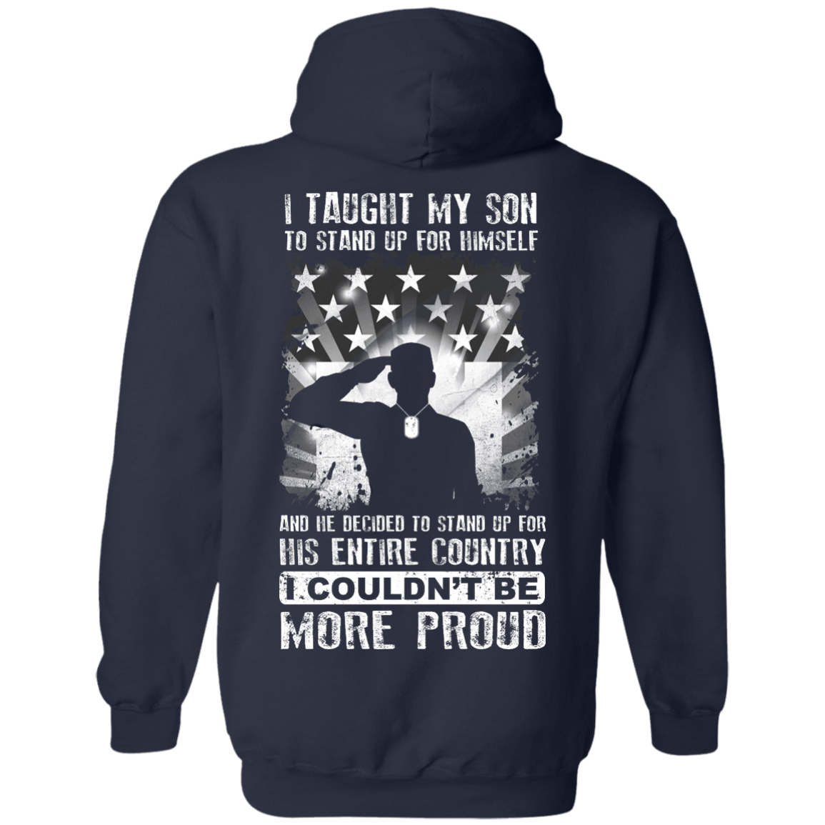 I Taught My Son To Stand Up For Himself-T-Shirt & Hoodie-Pullover Hoodie-Navy