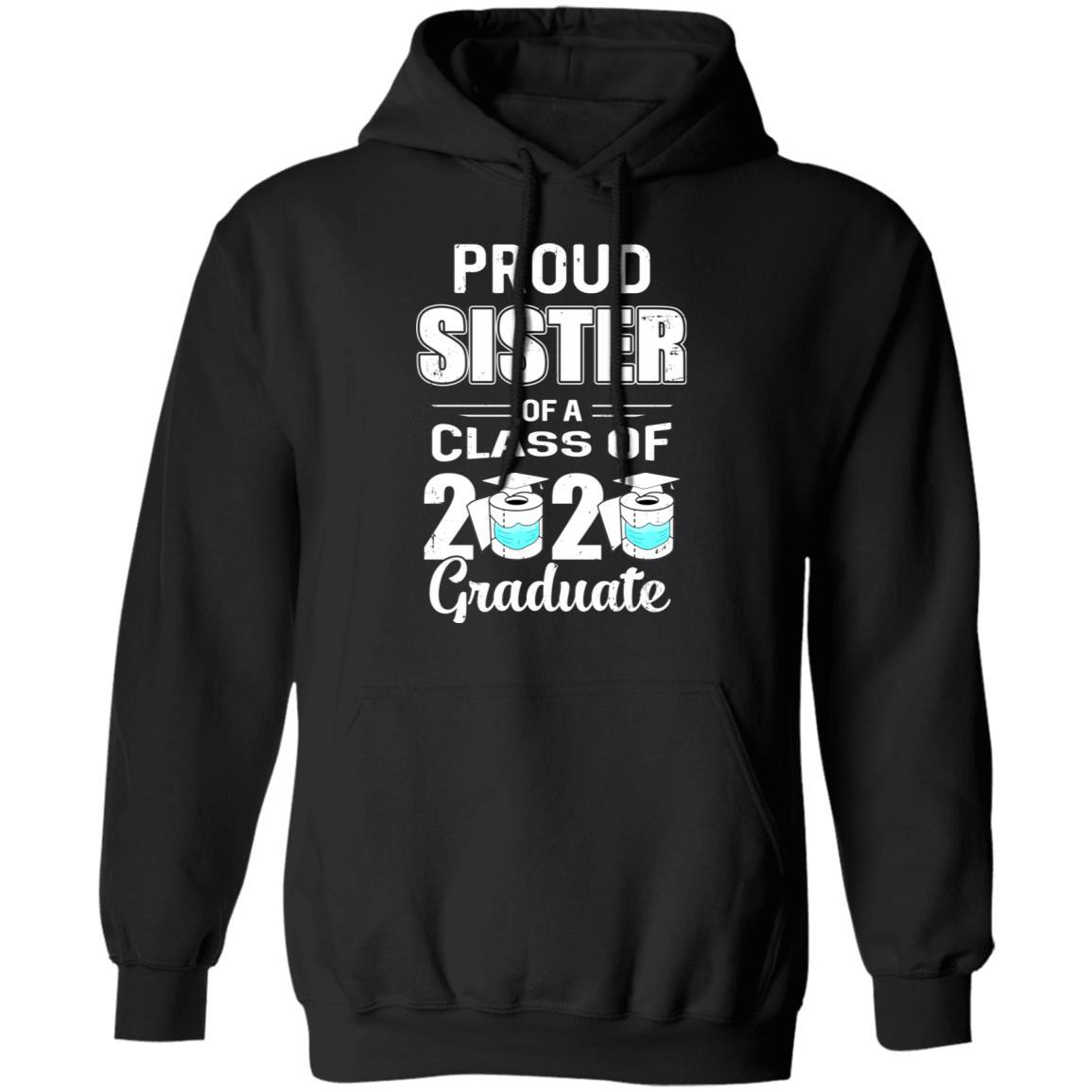 Proud Sister Of A Class Of 2020 Graduate-T-Shirt & Hoodie-Pullover Hoodie-Black