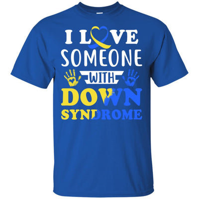 I Love Someone With Down Syndrome Mom Dad-T-Shirt & Hoodie-Classic T-Shirt-Royal