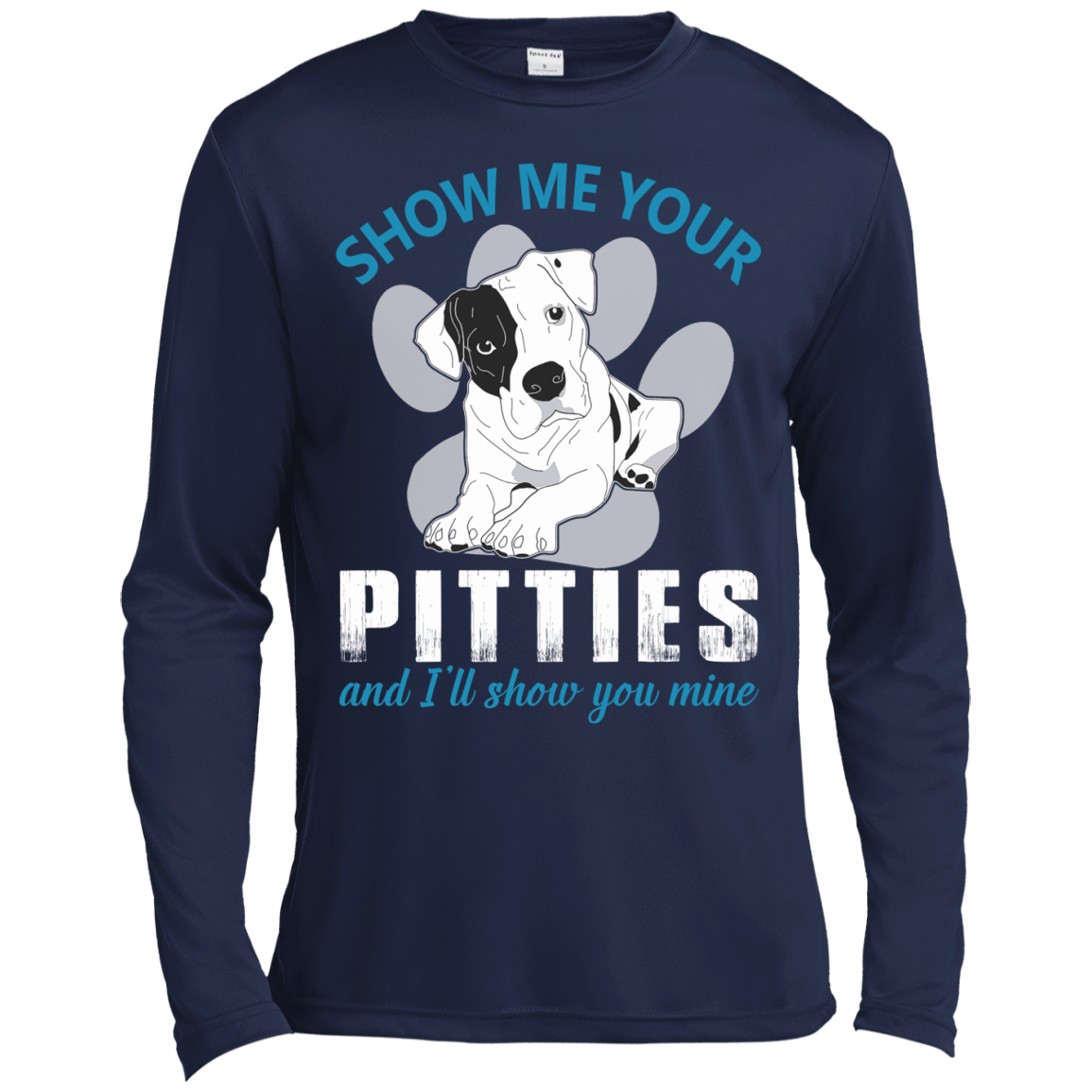 Show Me Your Pitties And I'll Show You Mine-T-Shirt & Hoodie-Long Sleeve T-Shirt-Navy