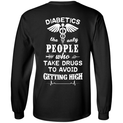 Who Take Drugs To Avoid Diabetics-T-Shirt & Hoodie-Long Sleeve T-Shirt-Black