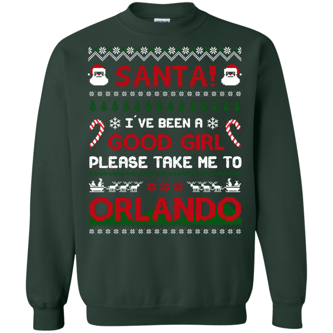 Santa I've Been A Good Girl Please Take Me To Orlando-T-Shirt & Hoodie-Crewneck Sweatshirt-Forest Green