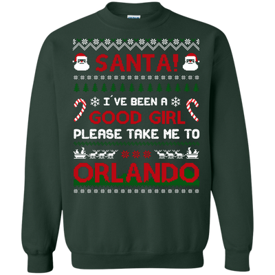 Santa I've Been A Good Girl Please Take Me To Orlando-T-Shirt & Hoodie-Crewneck Sweatshirt-Forest Green