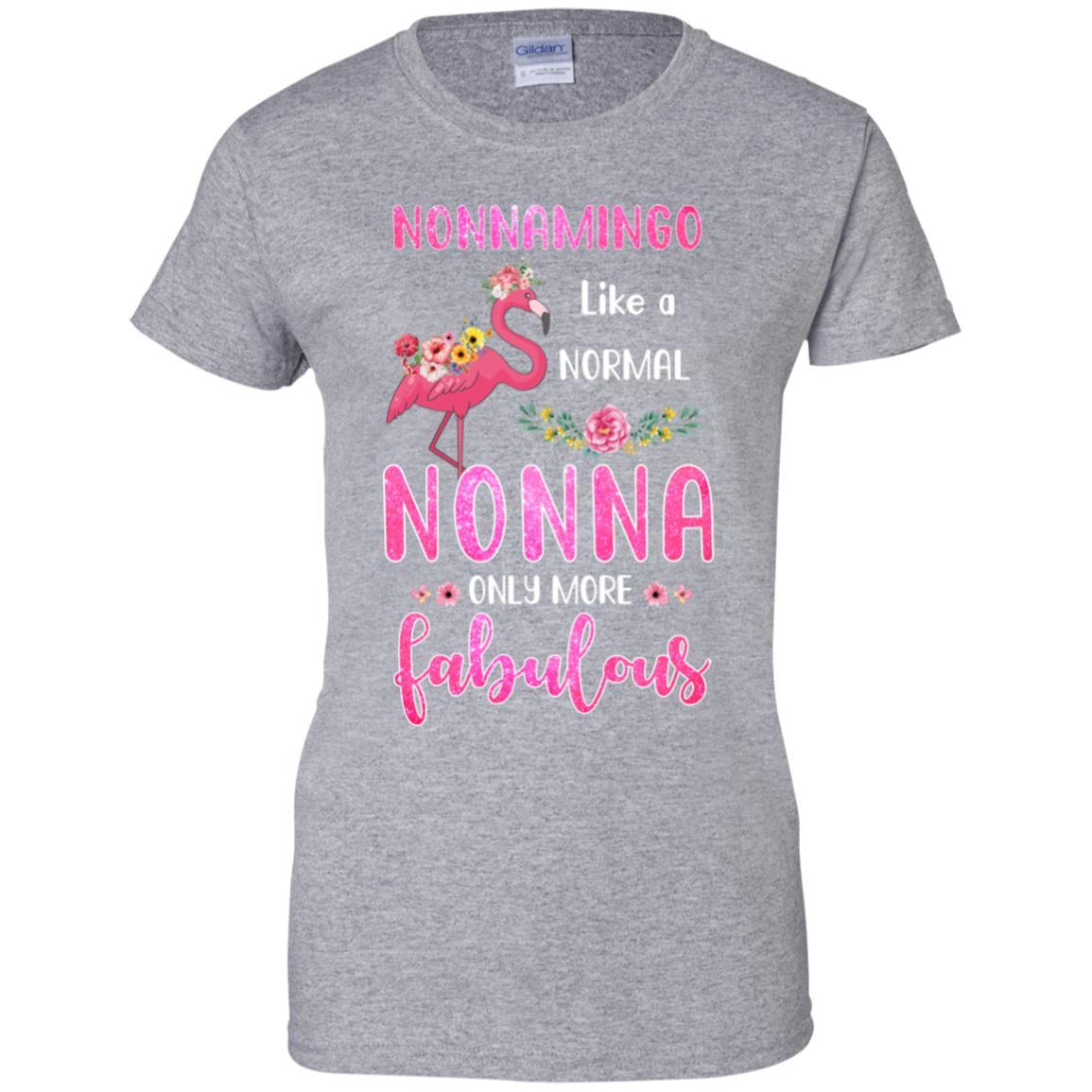 Nonnamingo Like A Normal Nonna Only More Fabulous Mom-T-Shirt & Hoodie-Women's T-Shirt-Sport Grey