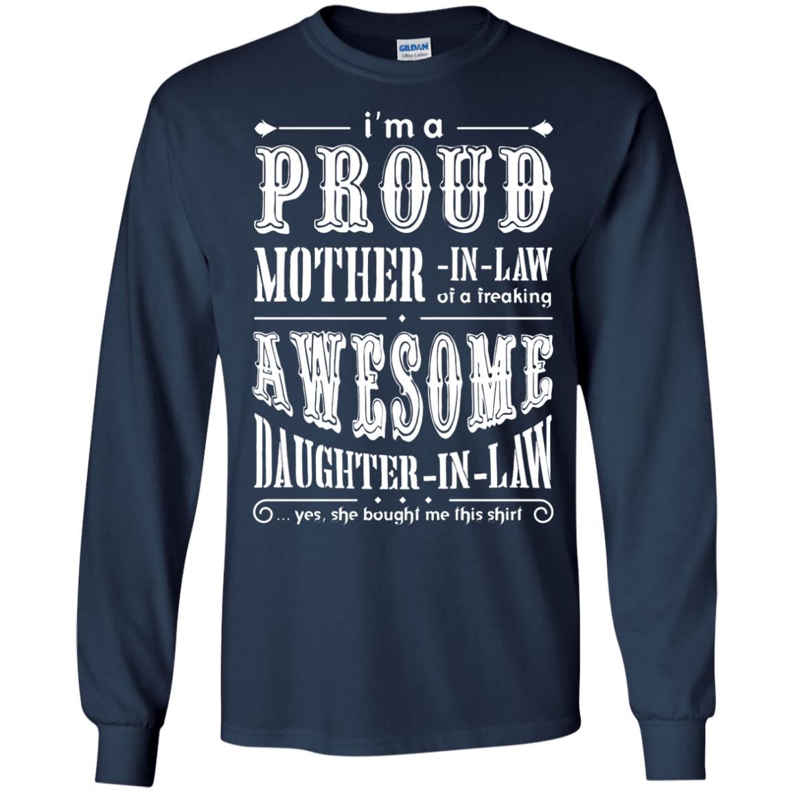 I'm A Proud Mother In Law Freaking Awesome Daughter In Law-T-Shirt & Hoodie-Long Sleeve T-Shirt-Navy