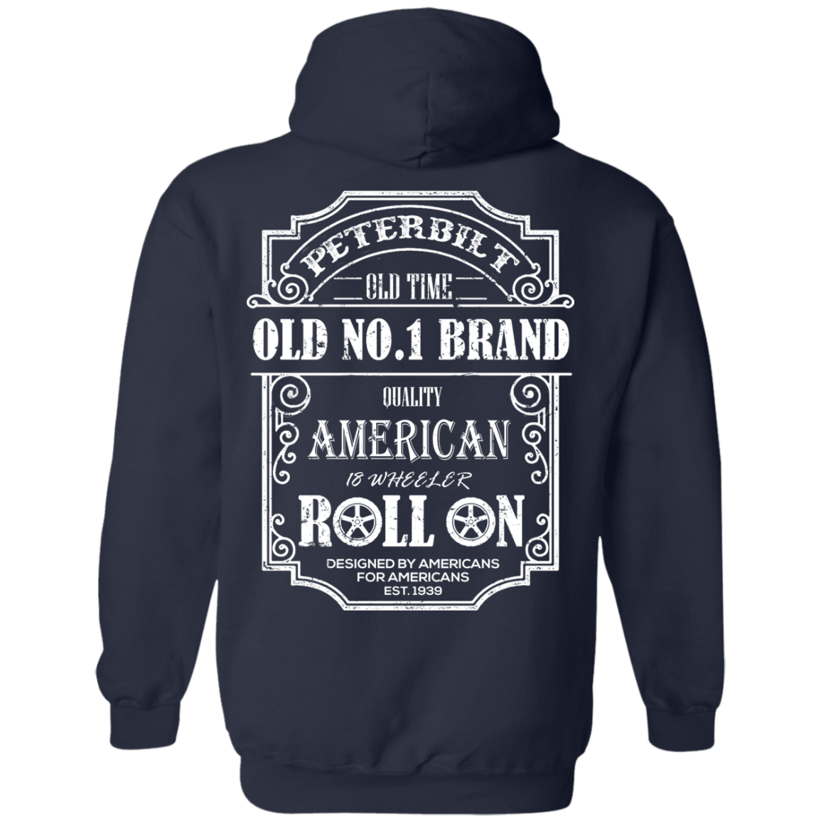 PETERBILT TRUCK BACK PETERBILT OLD NO 1-T-Shirt & Hoodie-Pullover Hoodie-Navy