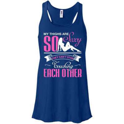 My Thighs Are So Sexy They Can't Stop Touching-T-Shirt & Hoodie-Women's Flowy Racerback Tank-True Royal
