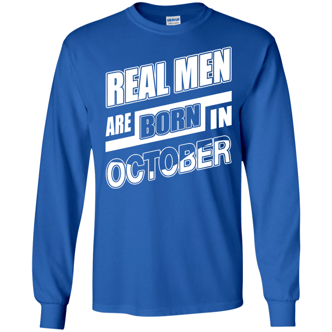 Real Men Are Born In October-T-Shirt & Hoodie-Long Sleeve T-Shirt-Royal