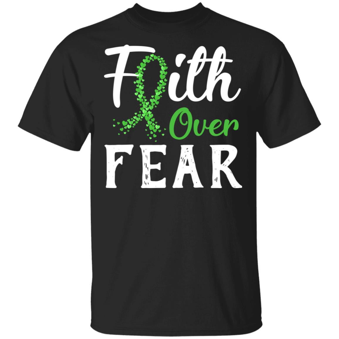 Kidney Disease Liver Cancer Awareness Green Faith Over Fear-T-Shirt & Hoodie-Classic T-Shirt-Black