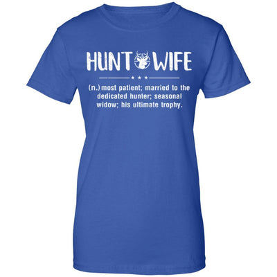 Hunt Wife Most Patient Married To The Dedicated Hunter-T-Shirt & Hoodie-Women's T-Shirt-Royal