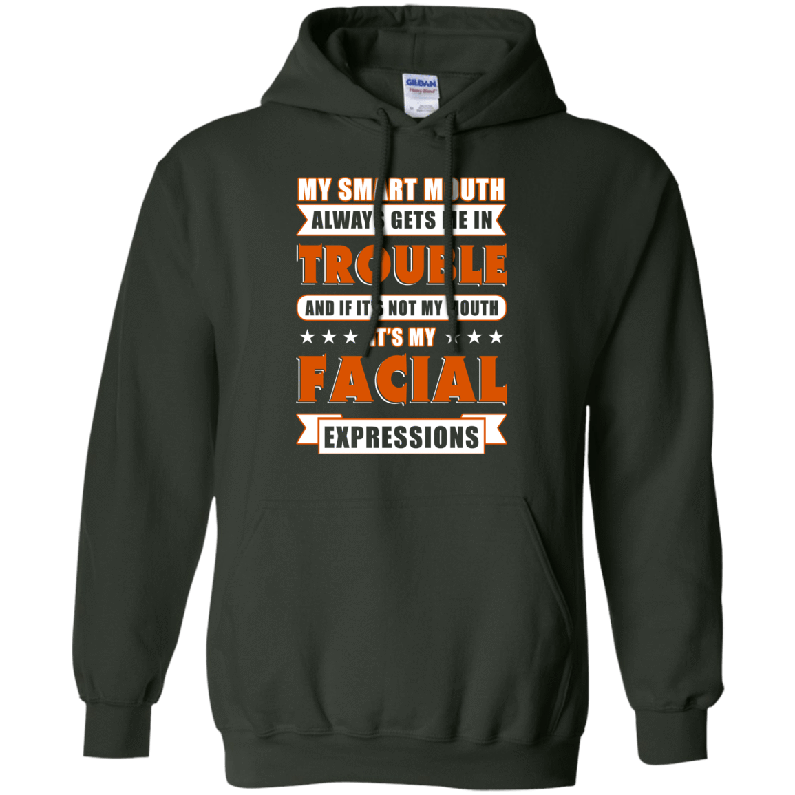My Smart Mouth Always Gets Me Trouble-T-Shirt & Hoodie-Pullover Hoodie-Forest Green