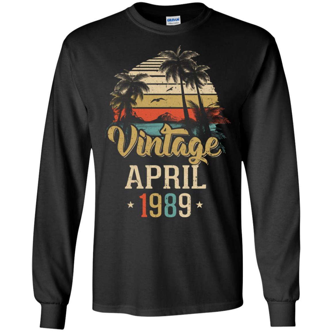 Retro Classic Vintage April 1989 32th Birthday Gift-T-Shirt & Hoodie-Long Sleeve T-Shirt-Black