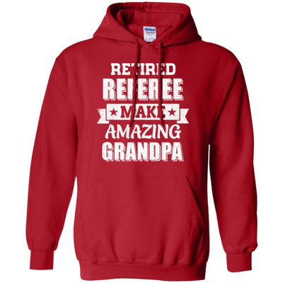 Funny Retired Referee Make Amazing Grandpa Gifts-T-Shirt & Hoodie-Pullover Hoodie-Red