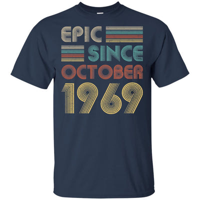 Epic Since October 1969 52th Birthday Gift 52 Yrs Old-T-Shirt & Hoodie-Classic T-Shirt-Navy