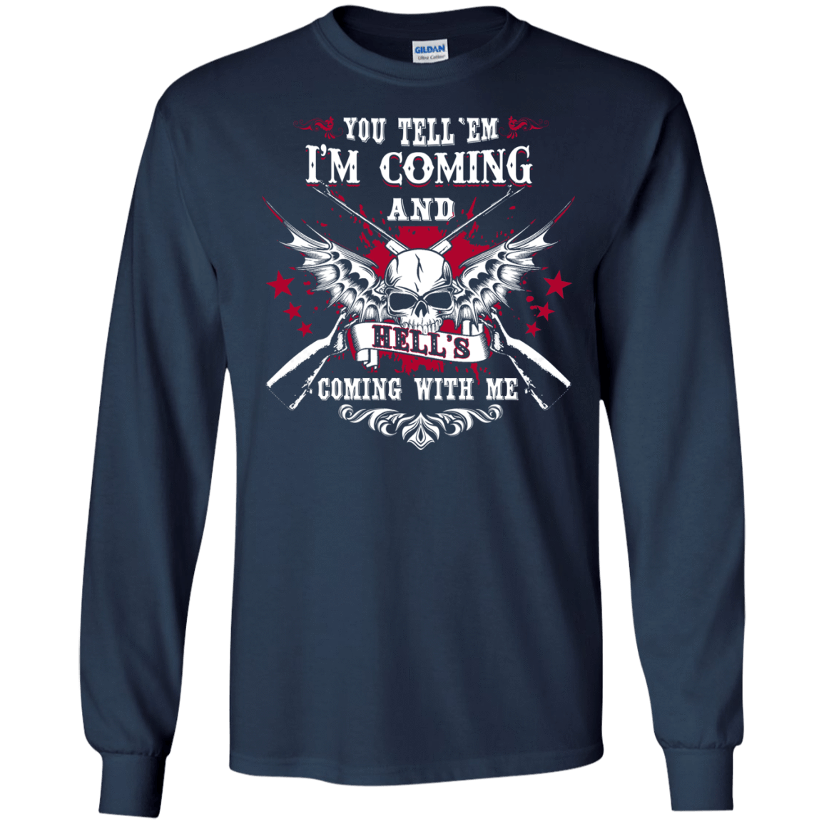 I'm Comming and HELL'S COMING WITH ME-T-Shirt & Hoodie-Long Sleeve T-Shirt-Navy