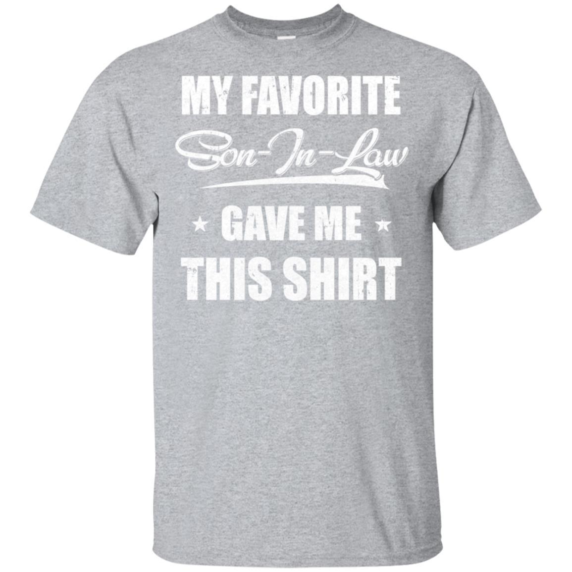My Favorite Son-In-Law Gave Me This-T-Shirt & Hoodie-Classic T-Shirt-Sport Grey