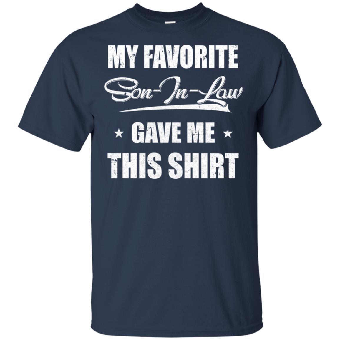 My Favorite Son-In-Law Gave Me This-T-Shirt & Hoodie-Classic T-Shirt-Navy