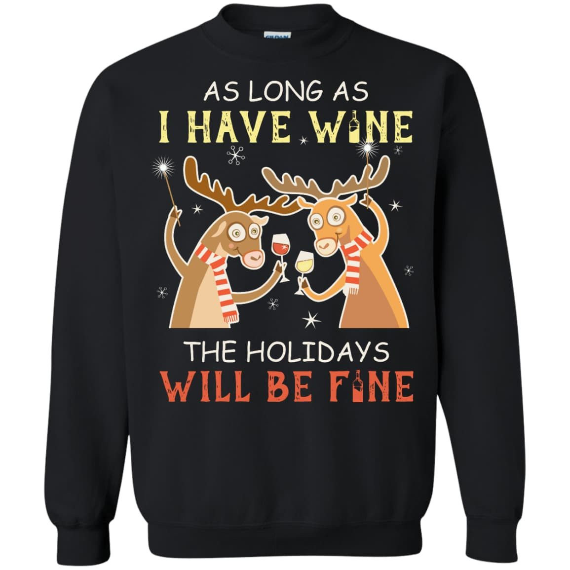 As Long As I Have Wine The Holidays Will Be Fine-T-Shirt & Hoodie-Crewneck Sweatshirt-Black