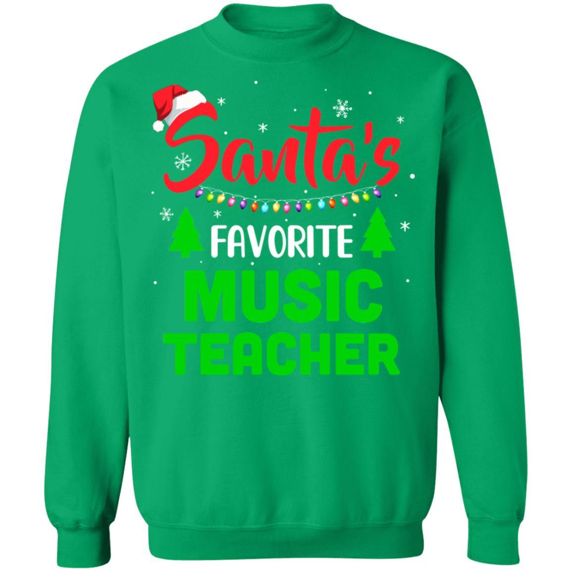 Santa's Favorite Music Teacher Funny Christmas Xmas Gifts-T-Shirt & Sweatshirt-Crewneck Sweatshirt-Irish Green