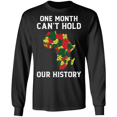 One Month Can't Hold Our History African Black Month 2020-T-Shirt & Hoodie-Long Sleeve T-Shirt-Black