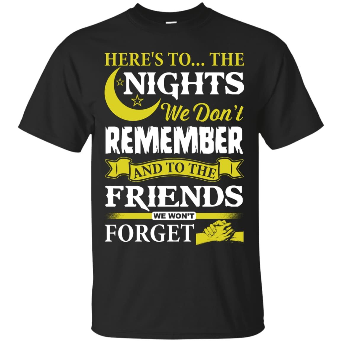 Here's To The Nights We Don't Remember T Shirt-T-Shirt & Hoodie-Classic T-Shirt-Black