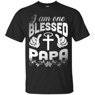 I Am One Blessed Papa-T-Shirt & Hoodie-Classic T-Shirt-Black
