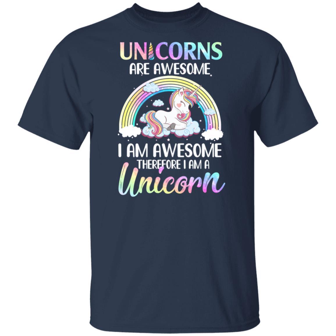 Unicorns Are Awesome I Am Awesome Therefore I Am A Unicorn-T-Shirt & Hoodie-Classic T-Shirt-Navy