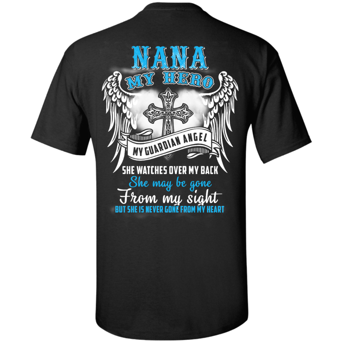 My Nana My Hero My Guardian Angel She Watches Over My Back-T-Shirt & Hoodie-Classic T-Shirt-Black