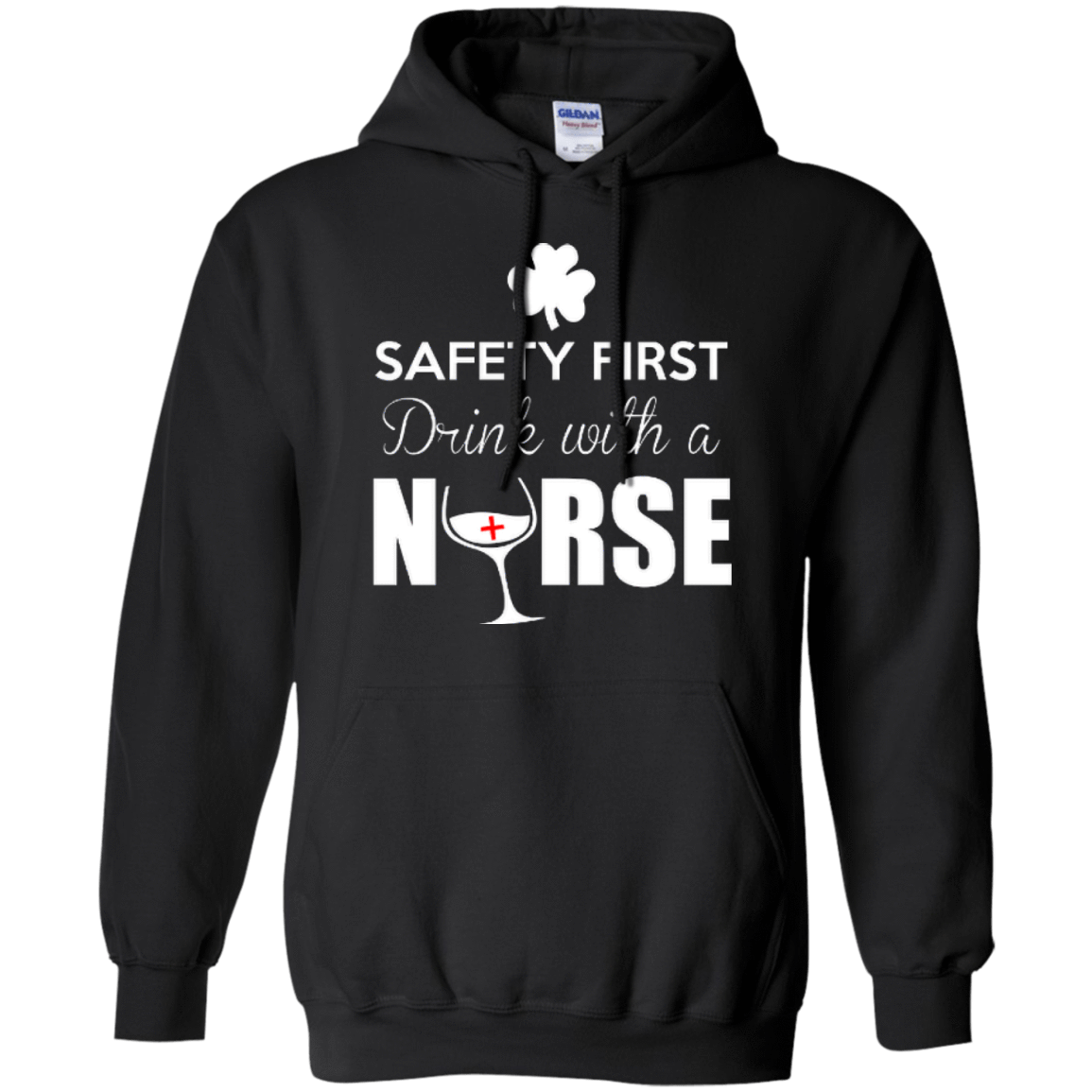 Safety First Drink With A Nurse-T-Shirt & Hoodie-Pullover Hoodie-Black