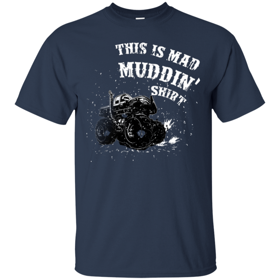 This Is Mad Muddin' Shirt-T-Shirt & Hoodie-Classic T-Shirt-Navy