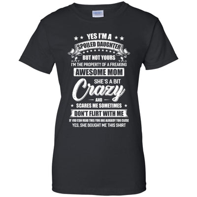 Yes Im A Spoiled Daughter But Not Yours Funny Mom Gift-T-Shirt & Hoodie-Women's T-Shirt-Black