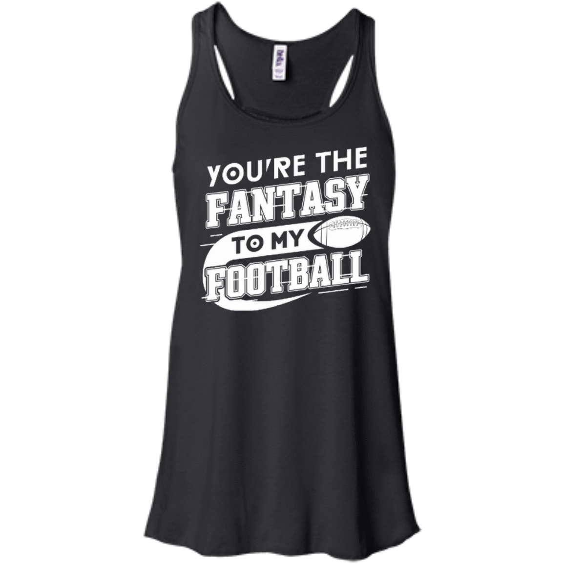 You're The Fantasy To My Football-T-Shirt & Hoodie-Women's Flowy Racerback Tank-Black