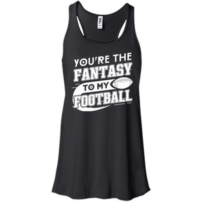 You're The Fantasy To My Football-T-Shirt & Hoodie-Women's Flowy Racerback Tank-Black