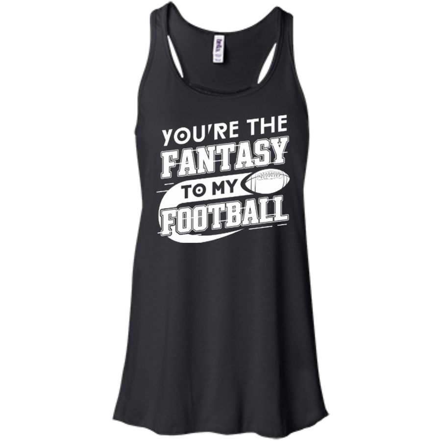 You're The Fantasy To My Football-T-Shirt & Hoodie-Women's Flowy Racerback Tank-Black