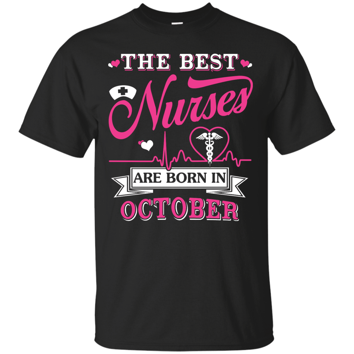 The Best Nurses Are Born In October-T-Shirt & Hoodie-Classic T-Shirt-Black