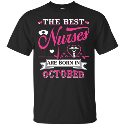 The Best Nurses Are Born In October-T-Shirt & Hoodie-Classic T-Shirt-Black