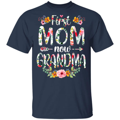 First Mom Now Grandma Funny New Grandma Mother's Day Gifts-T-Shirt & Hoodie-Classic T-Shirt-Navy