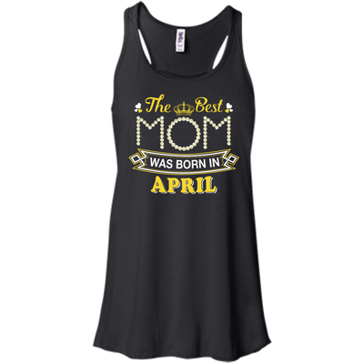 The Best Mom Was Born In April-T-Shirt & Hoodie-Women's Flowy Racerback Tank-Black