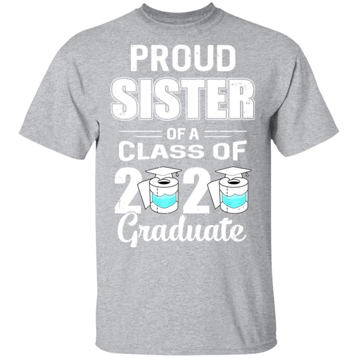 Proud Sister Of A Class Of 2020 Graduate-T-Shirt & Hoodie-Classic T-Shirt-Sport Grey