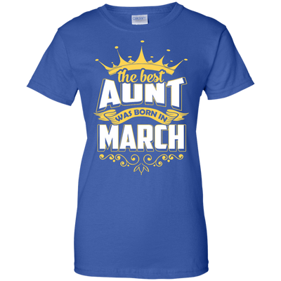 The Best Aunt Was Born In March-T-Shirt & Hoodie-Women's T-Shirt-Royal