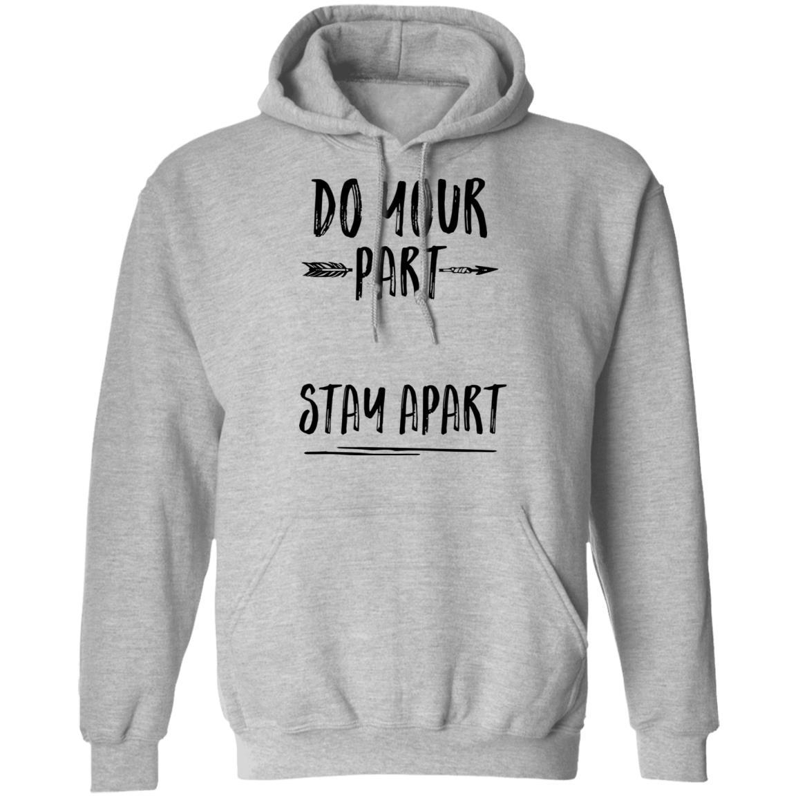 Do Your Part Stay Apart-T-Shirt & Tank Top-Pullover Hoodie-Sport Grey