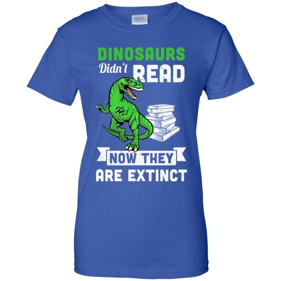 Dinosaurs Did Not Read Funny Read Book-T-Shirt & Hoodie-Women's T-Shirt-Royal