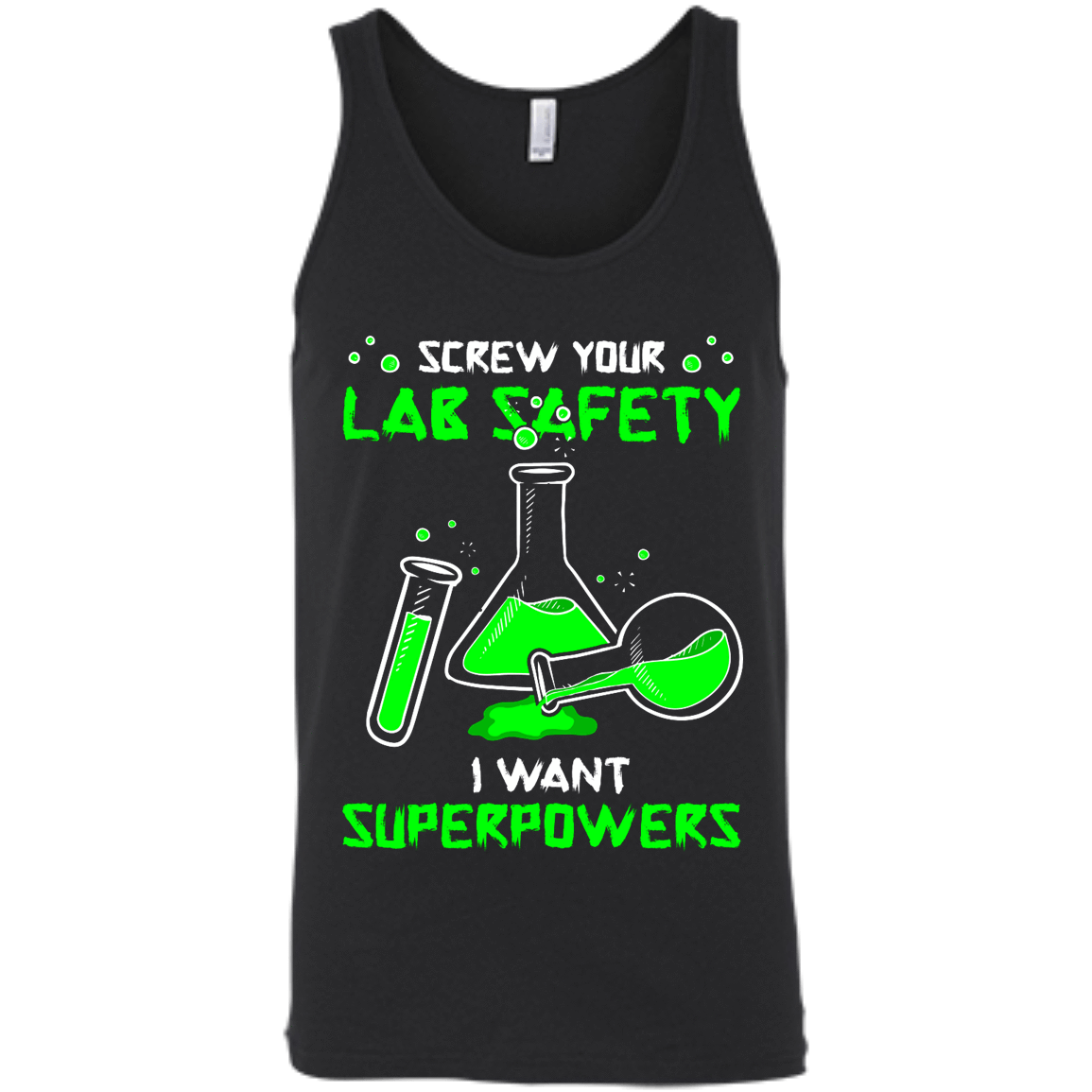 Screw Your Lab Safety I Want Superpowers-T-Shirt & Hoodie-Unisex Tank-Black