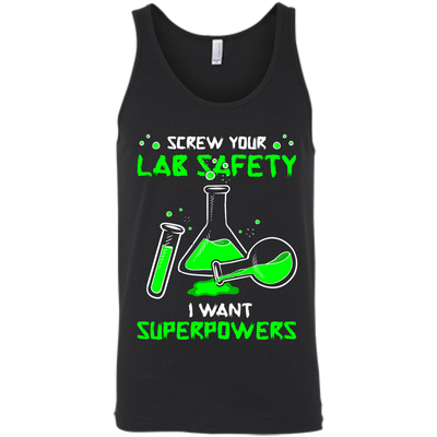 Screw Your Lab Safety I Want Superpowers-T-Shirt & Hoodie-Unisex Tank-Black