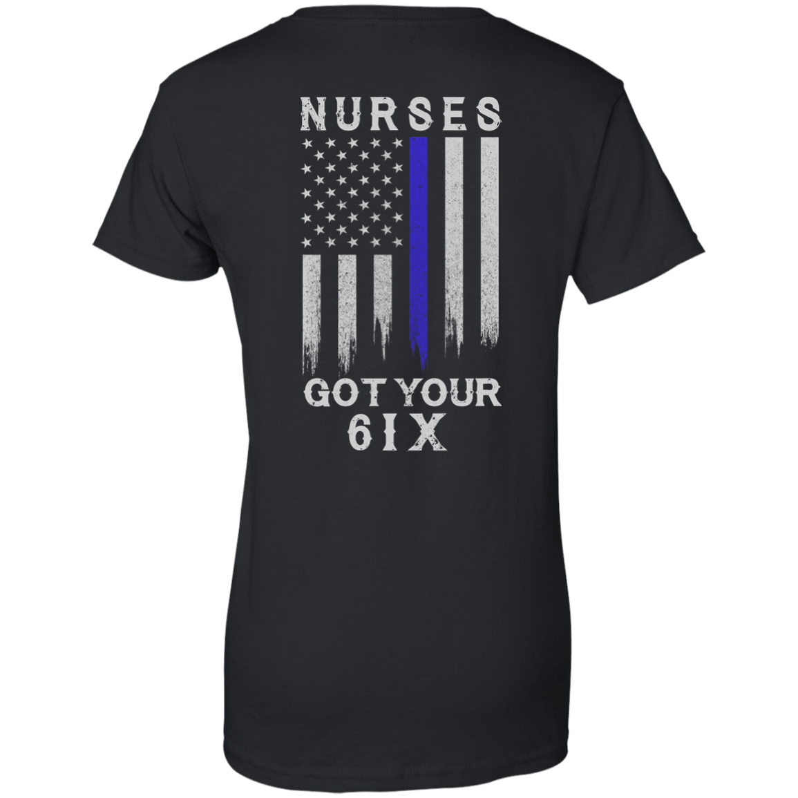 Nurse I Got Your 6-T-Shirt & Hoodie-Women's T-Shirt-Black